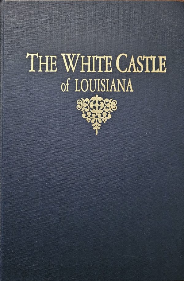 M. R. Ailenroc - The White Castle of Louisiana