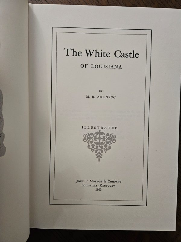 M. R. Ailenroc - The White Castle of Louisiana - Image 3